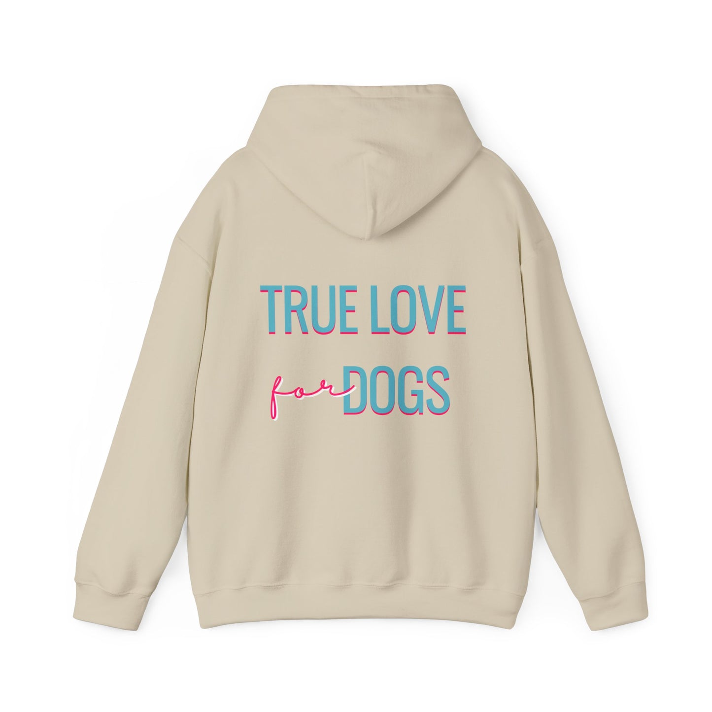 True Love for Dogs Hoodie