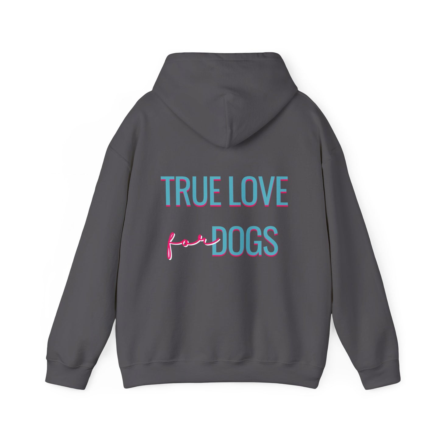 True Love for Dogs Hoodie