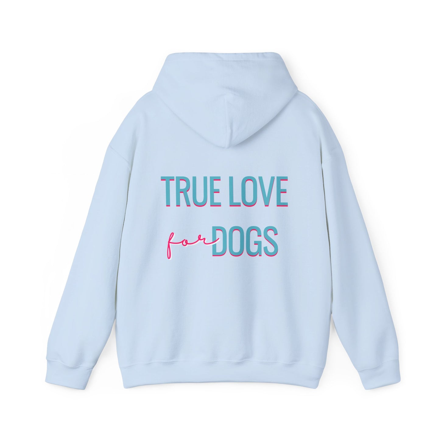 True Love for Dogs Hoodie