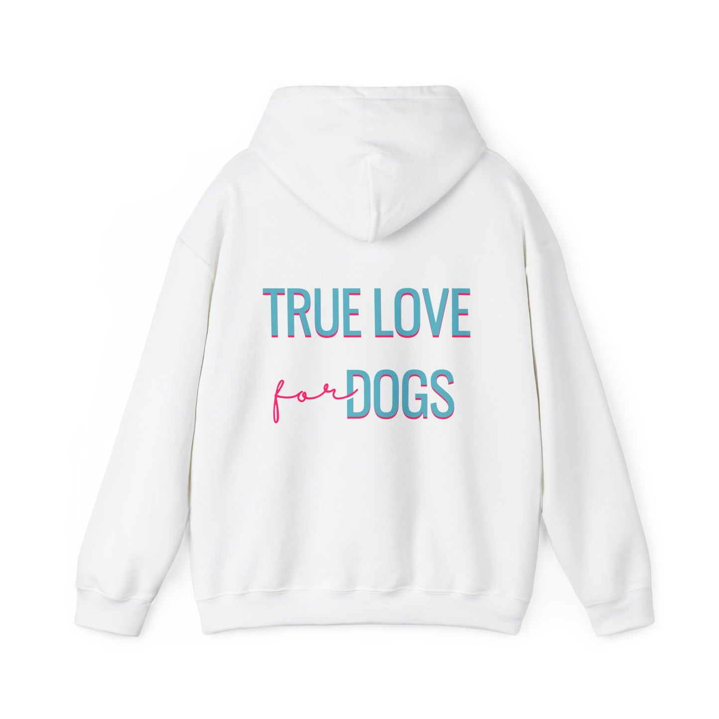 True Love for Dogs Hoodie
